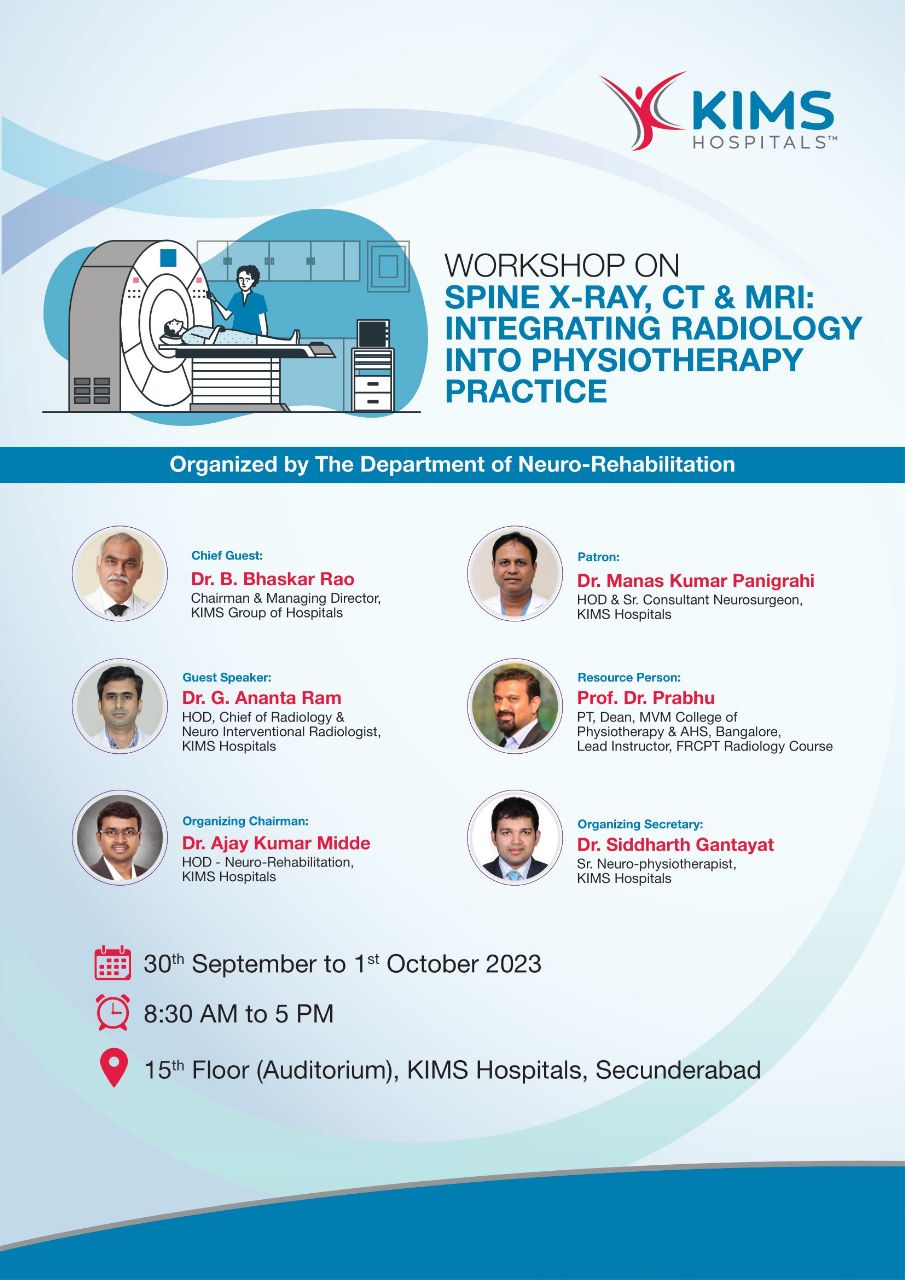 WORKSHOP ON SPINE X-RAY, CT & MRI: INTEGRATING RADIOLOGY INTO PHYSIOTHERAPY PRACTICE – KIMS – HYDERABAD